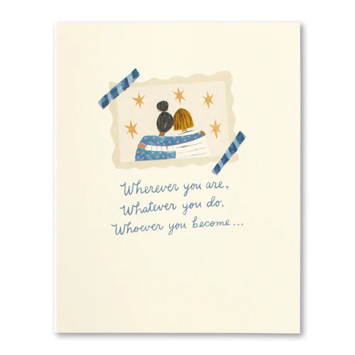 Card - Wherever you are, Whatever you do, Whoever you become